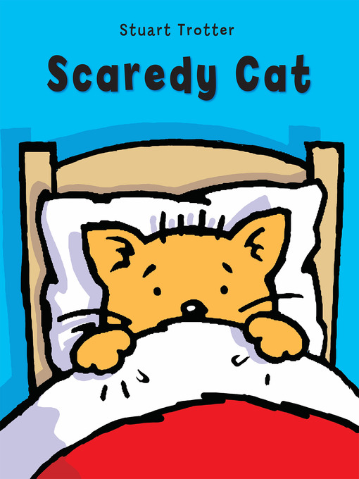 Title details for Scaredy Cat by Stuart Trotter - Available